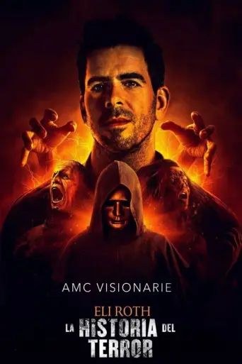 AMC Visionaries: Eli Roth – La historia del terror